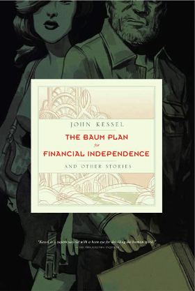 John Kessel - The Baum Plan for Financial Independence and Other Stories