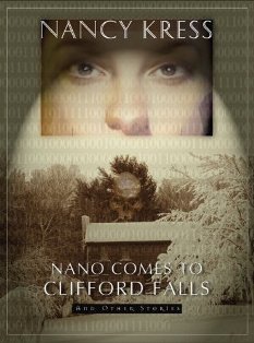 Nancy Kress: Nano Comes to Clifford Falls